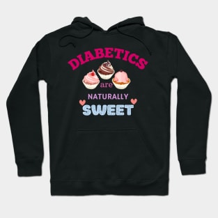 Diabetics are naturally sweet Hoodie